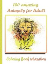 100 amazing Animals for Adult Coloring Book relaxation