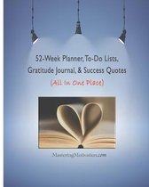 52-Week Planner, To-Do Lists, Gratitude Journal, & Success Quotes (All In One Place)