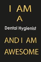 I am a Dental Hygienist And I am awesome