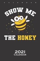 Beekeeper Bees Honey Show Me The Honey Calendar 2021