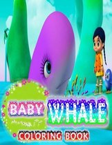 Baby Whale Coloring Book: 75 Pages - Awesome Coloring Book