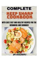Complete Keep Sharp Cookbook