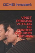 Vingt Raisons Vitales de Garder Des Amis Riches