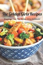 The Golden Girls Recipes: Greetings from The Golden Girls Cookbook!