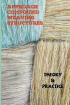 Approach Compound Weaving Structures: Theory & Practice