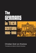The Germans in Their Century, 1890-1990