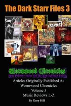 The Dark Starr Files 3: Articles Originally Published At Wormwood Chronicles Volume 3