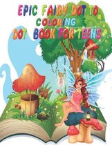 Epic Fairy Dot to Dot Coloring Book for Teens