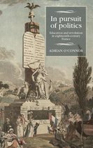 Studies in Modern French and Francophone History- In Pursuit of Politics