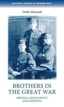 Cultural History of Modern War- Brothers in the Great War