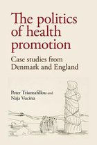 The politics of health promotion Case studies from Denmark and England