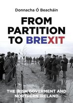 From Partition to Brexit The Irish Government and Northern Ireland