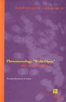 Perspectives in Continental Philosophy- Phenomenology "Wide Open"