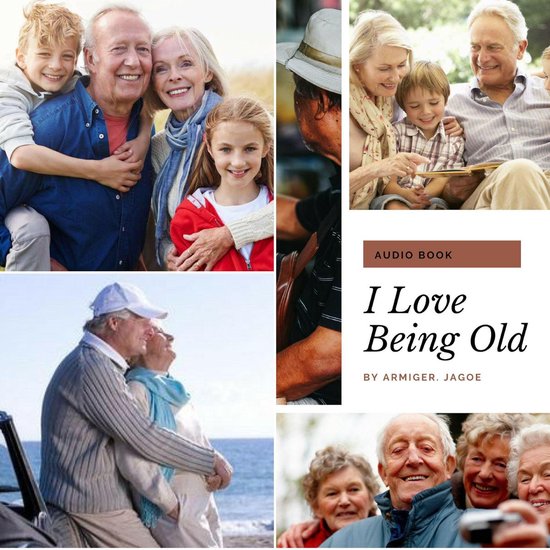 I Love Being Old - cover