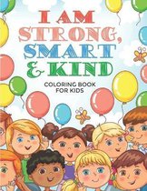 I am Strong, Smart & Kind Coloring Book