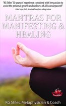 Healing & Manifesting - Mantras for Manifesting & Healing