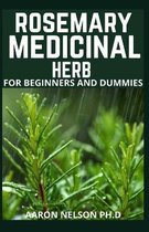 Rosemary Medicinal Herb for Beginners and Dummies