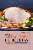 El Libro de Imitaciones de Recetas