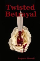 Twisted Betrayal