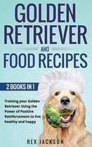 Golden Retriever And Dog Food Recipes: 2 Books In 1