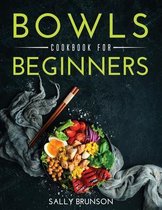 Bowls Cookbook For Beginners