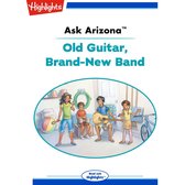 Ask Arizona: Old Guitar, Brand-New Band