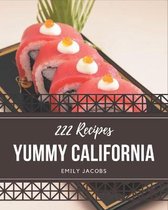 222 Yummy California Recipes