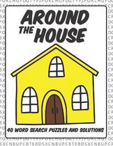 Around The House