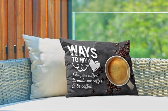 Coussins d'extérieur - Jardin - Citation de Café 'Ways to my heart' sur fond avec une tasse de café et des grains de café - 50x30 cm