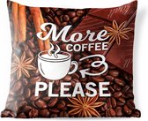 Buitenkussens - Tuin - Koffie quote 'More coffee please' op een achtergrond van koffiebonen - 45x45 cm