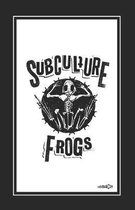 Subculture Frogs