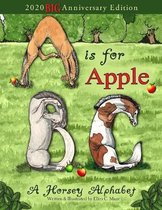 A is for Apple, A Horsey Alphabet