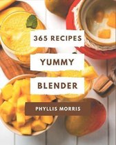 365 Yummy Blender Recipes