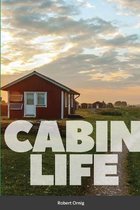 Cabin Life