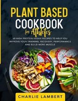 Plant Based Cookbook for Athletes