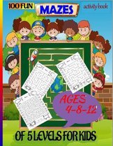 Version 3 100 Fun Mazes of 5 Levels for Kids 4-8-12