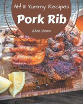 Ah! 111 Yummy Pork Rib Recipes