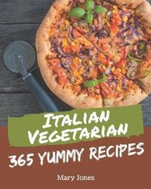 365 Yummy Italian Vegetarian Recipes