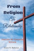 From Religion To Relationship