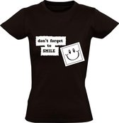 Dont forget to smile Dames t-shirt | altijd blijven lachen | cadeau | Zwart