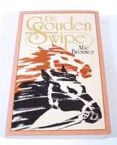 De Gouden Swipe Abe Brouwer ISBN9060660226