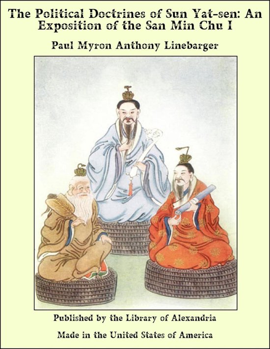 The Political Doctrines of Sun Yat-sen: An Exposition of the San Min Chu I