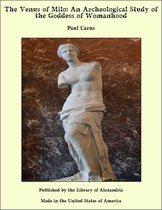 The Venus of Milo: An Archeological Study of the Goddess of Womanhood