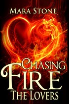 Chasing Fire 4 - Chasing Fire #4 The Lovers