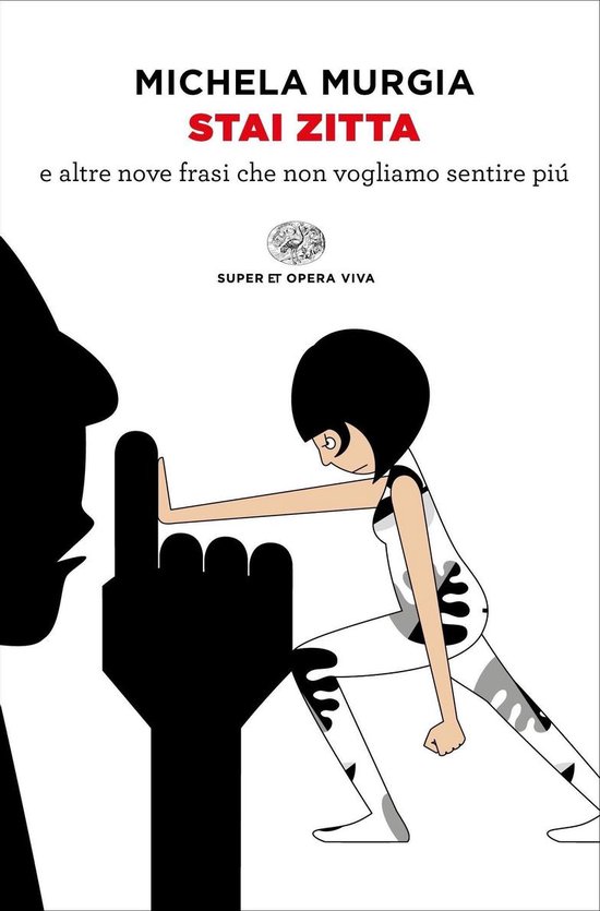 Boekomslag van 'Stai Zitta' door Michela Murgia. Een schaduwfiguur en een illustratie van een vrouw die een vinger op haar lippen houdt.