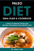 Paleo Diet Meal Plan & Cookbook: 7 Days of Paleo Diet Recipes for Health & Weight Loss
