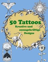 50 Tattoos Kreative und Aussagekraftige Designs