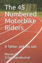 The 45 Numbered Motorbike Riders