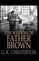 The Wisdom of Father Brown (Annotated Original Edition)