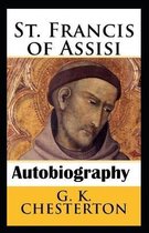 St. Francis of Assisi (Annotaed Edition)